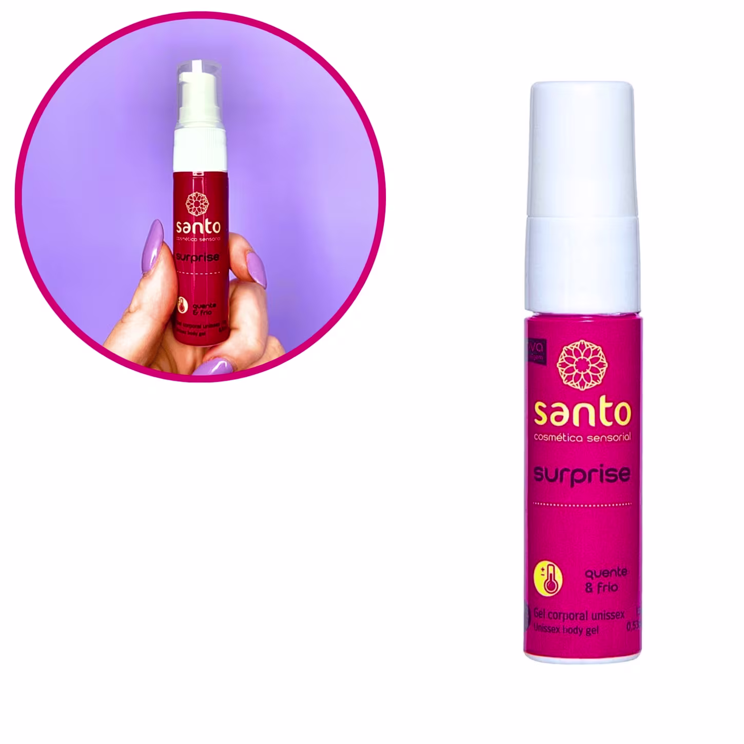 O produto é um gel corporal unissex da marca Santo Cosméticos, chamado "Surprise". Vem em um frasco cilíndrico de plástico rosa vibrante com detalhes em branco.  A imagem também mostra um frasco do produto sendo segurado por uma mão feminina.