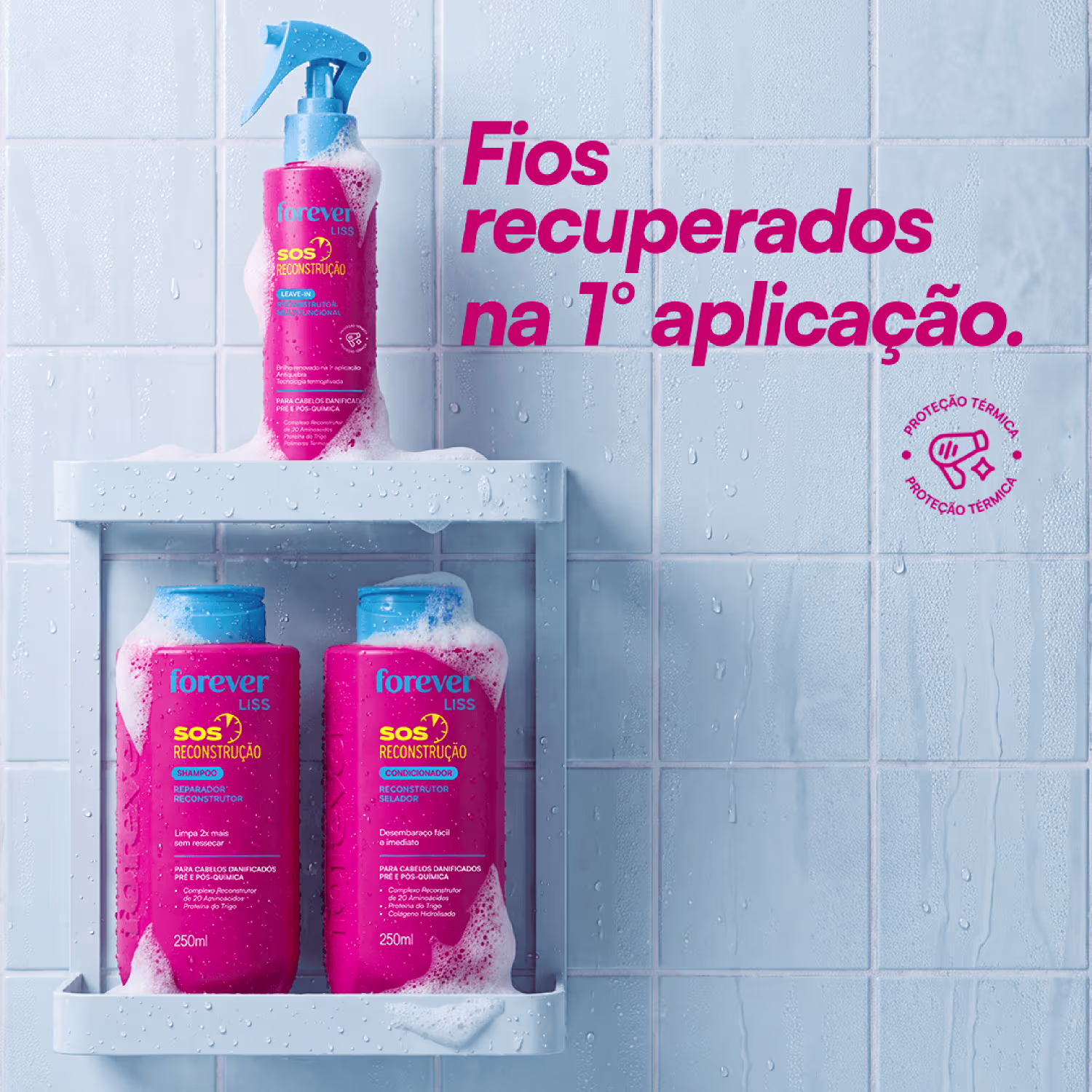 Conjunto de produtos de reconstrução capilar da linha Forever Liss, composto por shampoo, condicionador e leave-in em embalagens rosa e azul, com informações sobre os ingredientes e benefícios.