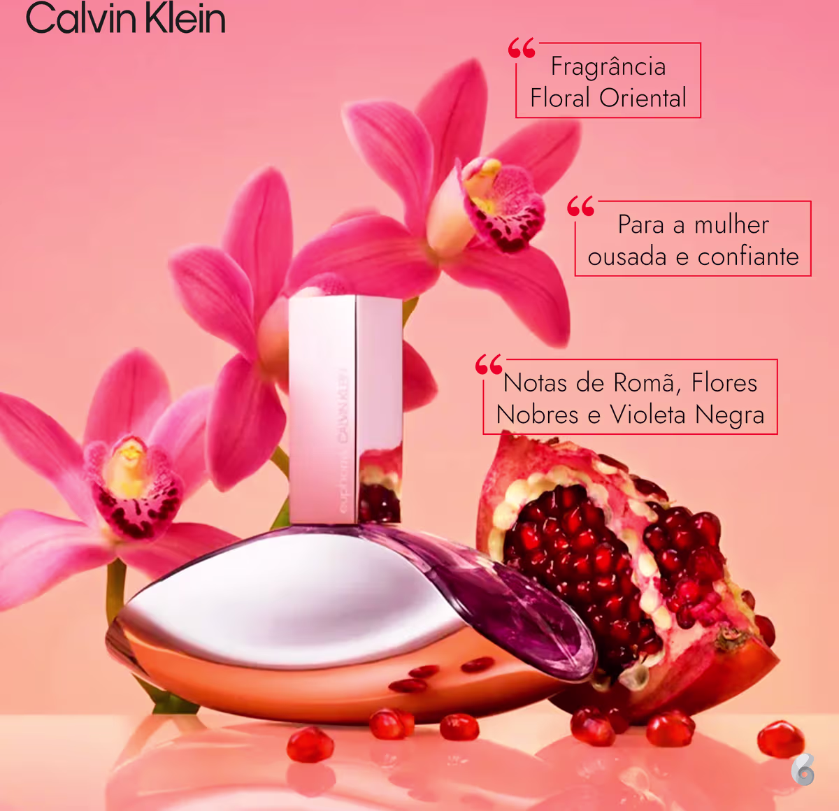 Ao redor do frasco, há flores de orquídea rosa e romã vermelha. O texto destaca a fragrância contendo "Notas de Romã, Flores Nobres e Violeta Negra", além de mencionar que o perfume é "Fragrância Floral Oriental" e "Para a mulher ousada".