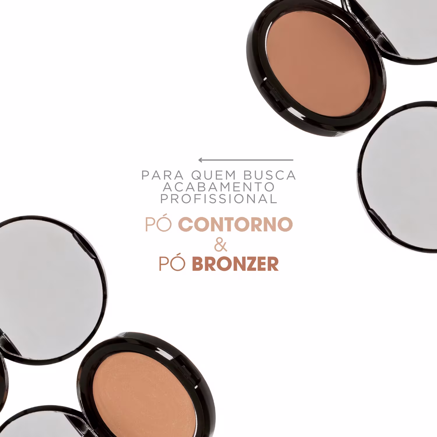 Texto: para quem busca acabamento profissional. Pó Contorno & Pó Bronzer