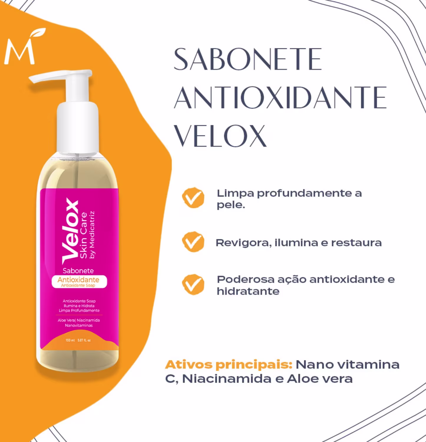 Sabonete Antioxidante Velox. Limpa profundamente a pele. Revigora, ilumina e restaura. Poderosa ação antioxidante e hidratante. Ativos principais: Nano vitamina C, Niacinamida e Aloe vera.
