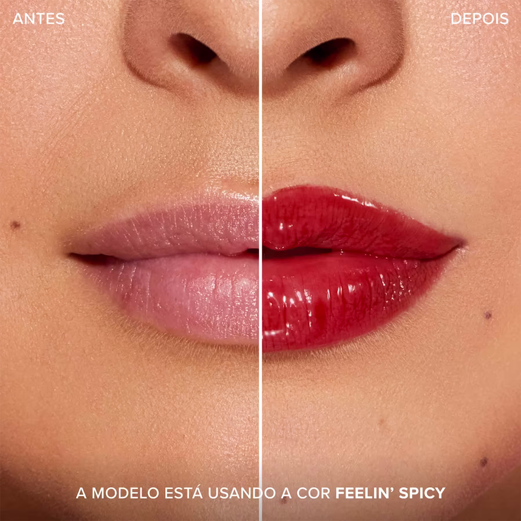 A imagem mostra antes e depois do uso do gloss labial, com foco nos lábios. Frase: A modelo está usando a cor Feelin' Spicy