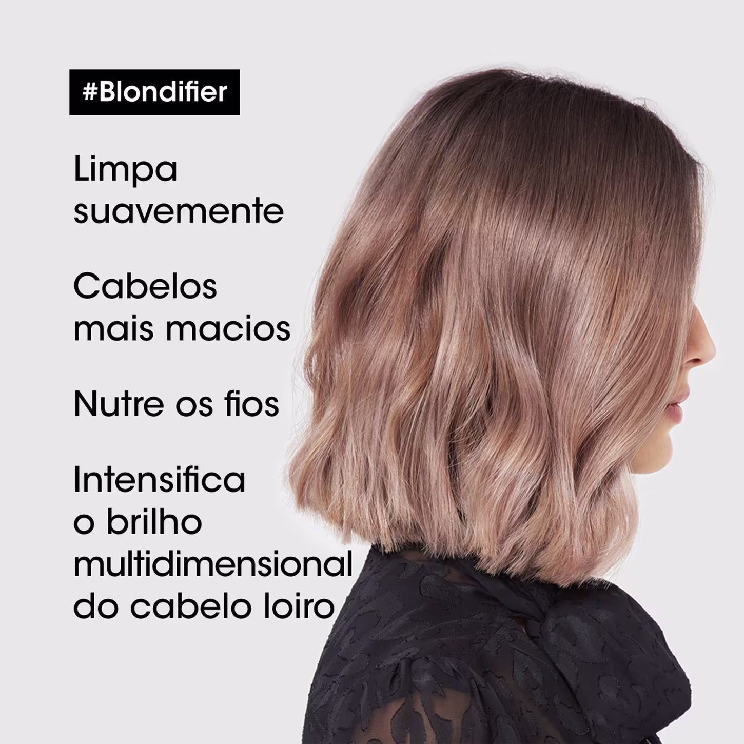Esta é uma imagem promocional de um produto para cabelos loiros da linha L'Oréal Professionnel. O texto em português indica que o produto, chamado "Blondifier", limpa, deixa os cabelos mais macios, nutre os fios e intensifica o brilho multidimensiona.
