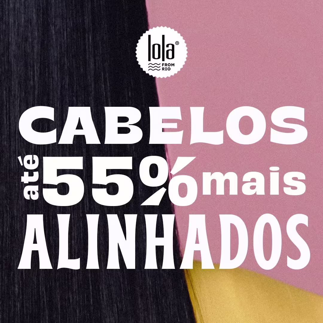 A imagem mostra um texto promocional que destaca: cabelos até 55% mais alinhados e ao fundo uma pessoa com cabelos lisos e longos na cor castanho.