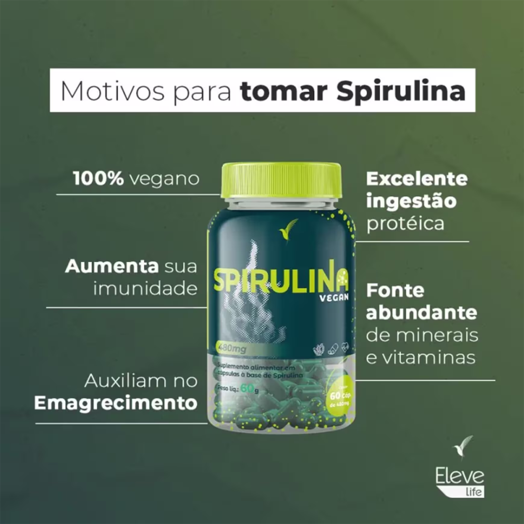 Motivos para tomar Spirulina: 100% vegano, excelente ingestão proteica, aumenta sua imunidade, auxilia no emagrecimento, fonte abundante de minerais e vitaminas.