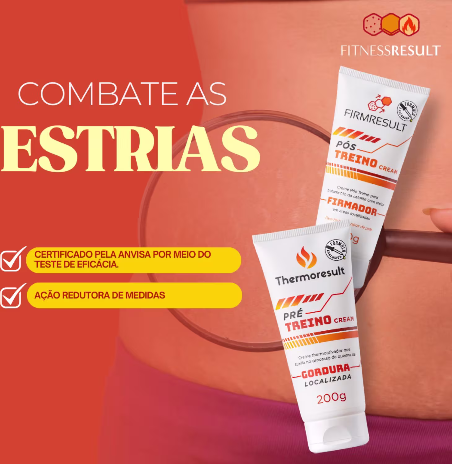 A imagem apresenta produtos da linha Fitness Result para combater as estrias. Entre os destaques mencionados estão a ação redutora de medidas. Estão sobre um fundo alaranjado, com os logotipos e informações em letras grandes e vívidas.