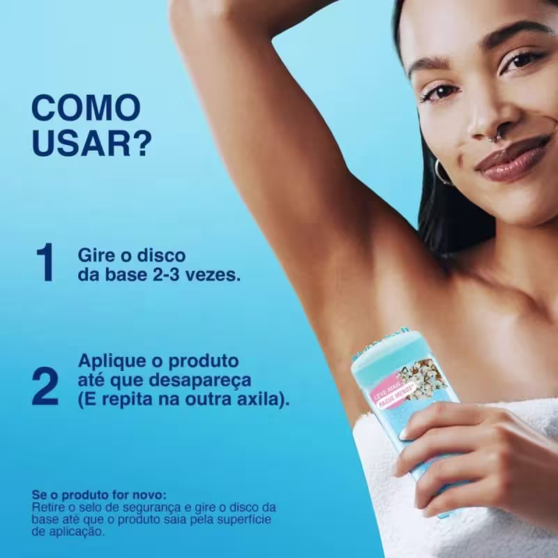 Gire o disco da base 2-3 vezes. Aplique o produto até que desapareça (E repita na outra axila). Se o produto for novo: Retire o selo de segurança e gire o disco da base até que o produto saia pela superfície de aplicação.
