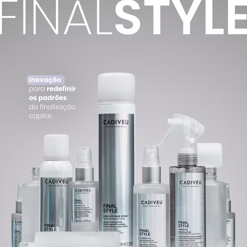 A imagem mostra a linha de produtos da marca Cadiveu Professional voltada para a finalização capilar, chamada "Final Style", com embalagens em tons prateados. Traz o texto: "Inovação para redefinir os padrões da finalização capilar".