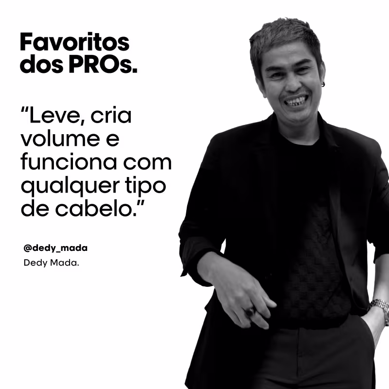 O texto indica uma citação de Dedy Mada, um profissional da área de beleza: "Leve, cria volume e funciona com qualquer tipo de cabelo."