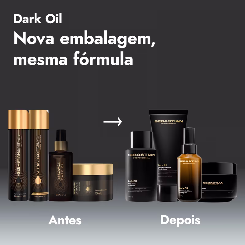 Dark Oil
Nova embalagem, mesma fórmula