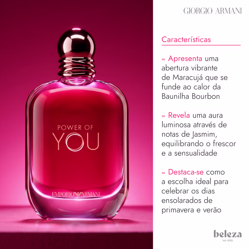 Frasco de item de perfumaria da marca Giorgio Armani com nome "Power of You" em destaque, com notas de Maracujá, Baunilha Bourbon e Jasmim.