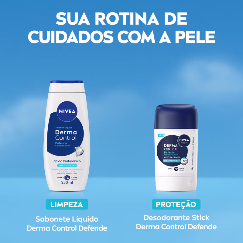 Sua rotina de cuidados com a pele: Limpeza - Sabonete Líquido Derma Control Defende; Proteção - Desodorante Stick Derma Control Defende.