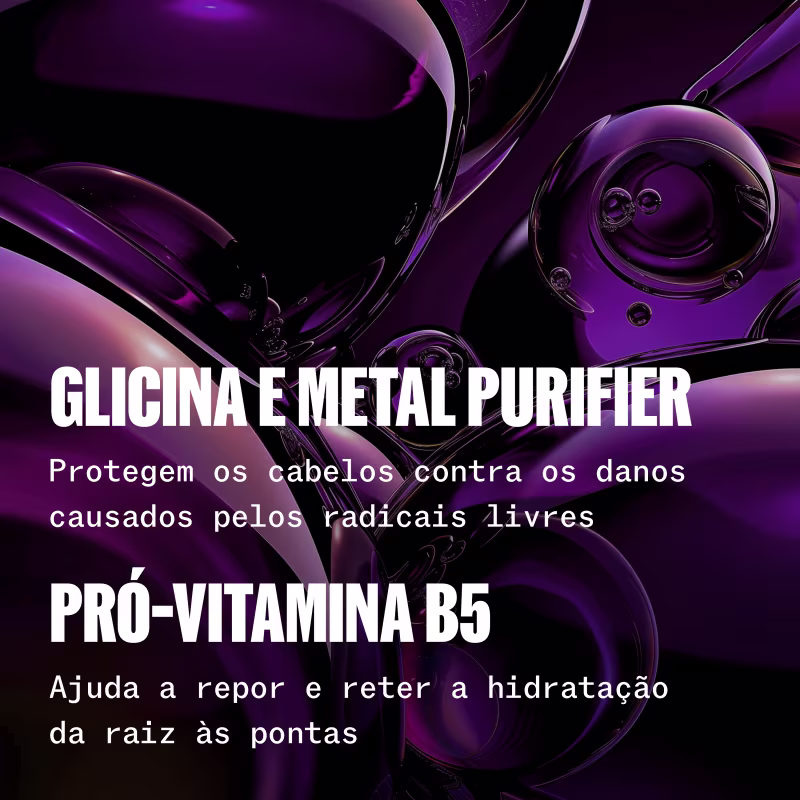 Glicina e metal purifier. Protegem os cabelos contra os danos causados pelos radicais livres. Pró-vitamina B5 ajuda a reparar e reter a hidratação da raiz às pontas.