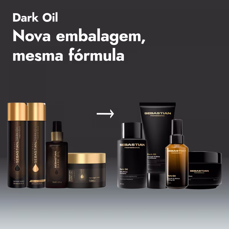 Dark Oil
Nova embalagem, mesma fórmula
