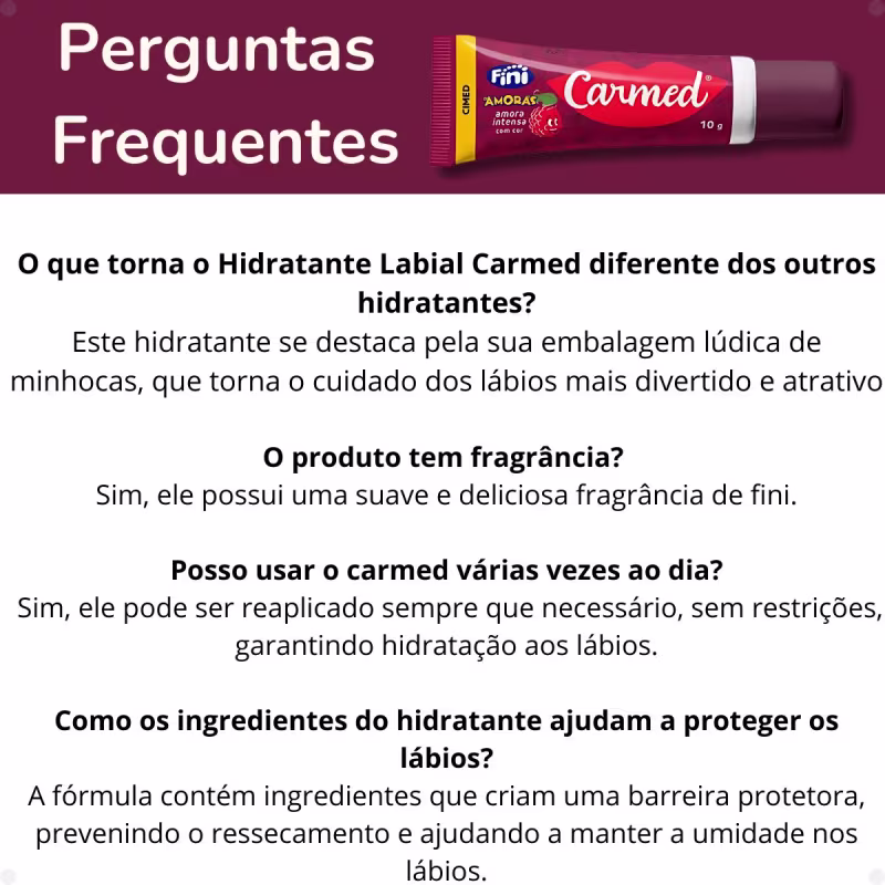 Perguntas frequentes sobre o Hidratante Labial Carmed