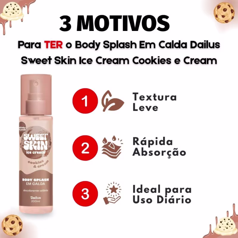 Body Splash Em Calda Dailus Sweet Skin Ice Cream Cookies e Cream 200ml