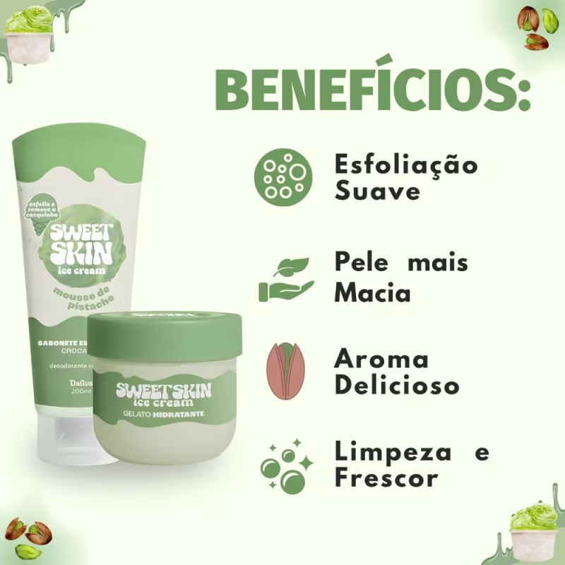 Kit Dailus Sweet Skin Ice Cream Mousse De Pistache: Sabonete Esfoliante e Hidratante Corporal 200ml