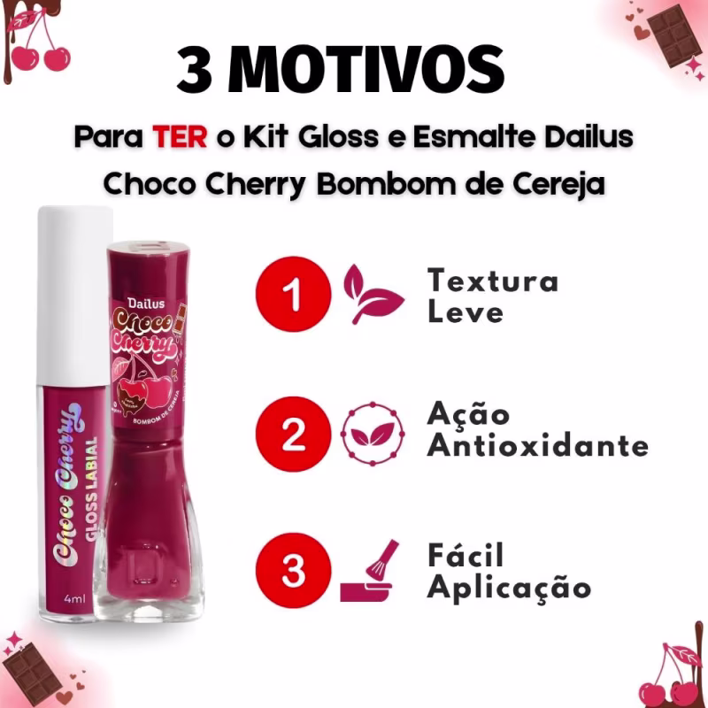 Kit Dailus Choco Cherry Bombom De Cereja: Gloss Labial 4ml e Esmalte Cremoso 8ml