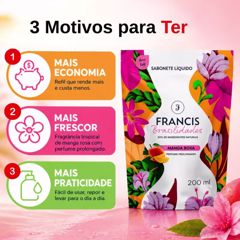 Refil Sabonete Líquido Corpo e Mãos Francis Brasilidades Manga Rosa 200ml
