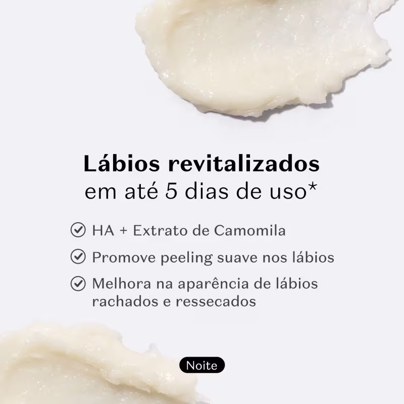 Card com o texto em seguintes benefícios: Lábios revitalizados em até 5 dias de uso*. HA + Extrato de Camomila. Promove peeling suave nos lábios. Melhora na aparência de lábios rachados e ressecados.