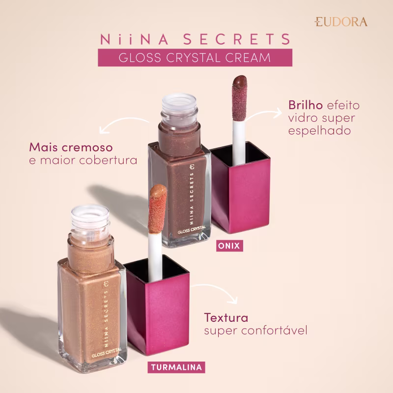 Gloss Crystal Cream: Mais cremoso e maior cobertura, brilho efeito vidro super espelhado, textura super confortável.