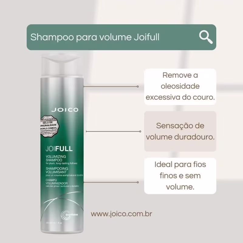 O produto apresentado é o shampoo da marca Joico, chamado Joifull. A embalagem é um frasco plástico cilíndrico na cor verde escura. Ao lado o texto destaca: remove a oleosidade excessiva do couro cabeludo e proporciona uma sensação de volume duradouro.