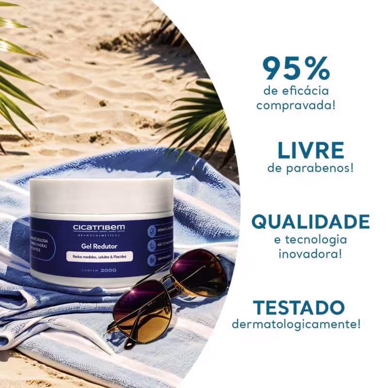 Gel Redutor. Reduz medidas, celulite e flacidez. Livre de parabenos. Qualidade e tecnologia inovadora! Testado dermatologicamente. 95% de eficácia comprovada.