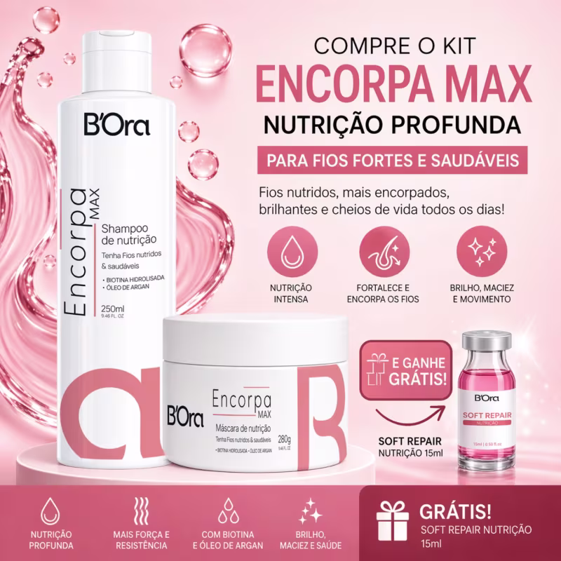 Kit Encorpa Max Shampoo 250ml + Máscara 280g + Ampola Nutrição - B'Ora