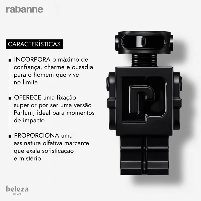 INCORPORA o máximo de confiança, charme e ousadia para o homem que vive no limite. OFERECE uma fixação superior por ser uma versão Parfum, ideal para momentos de impacto. PROPORCIONA uma assinatura olfativa marcante que exala sofisticação e mistério.
