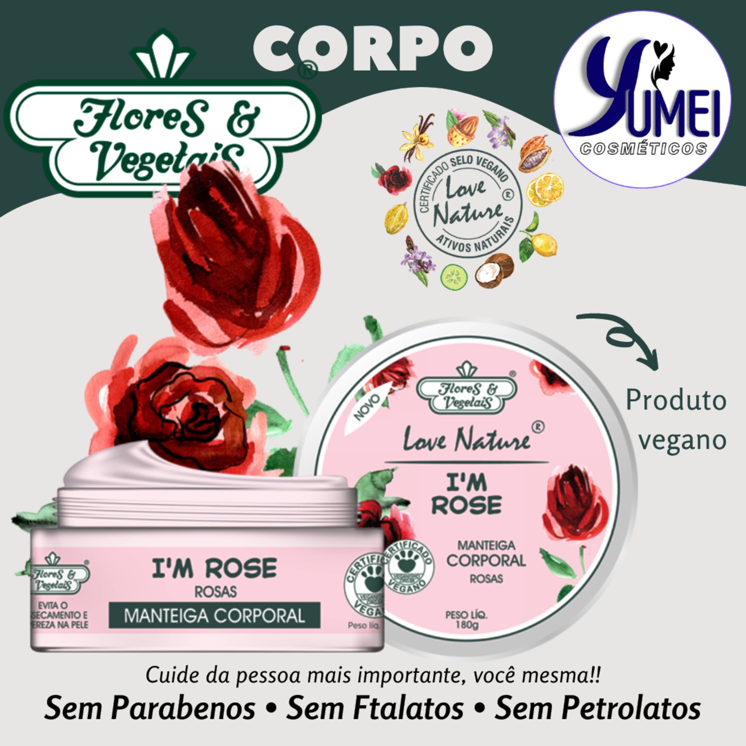 Manteiga Hidratante Corporal Love Nature® Rosas Flores e Vegetais 180g