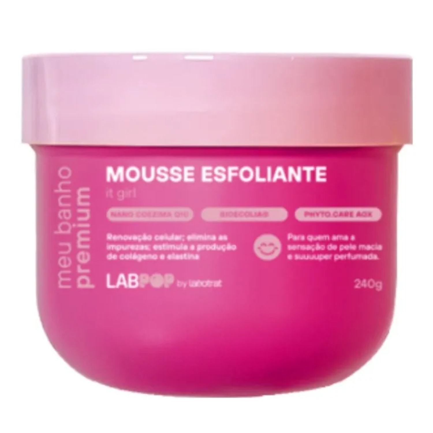 Labotrat Meu Banho Premium It Girl Mousse Esfoliante 240g