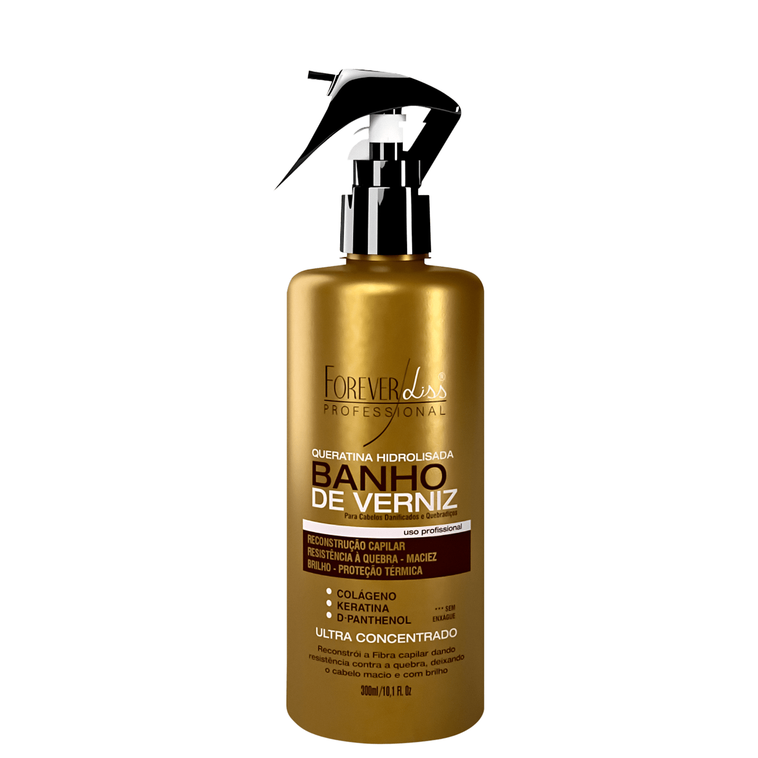 Forever Liss Queratina Hidrolisada Banho De Verniz 300ml Reparação, Reconstrução e Brilho Intenso