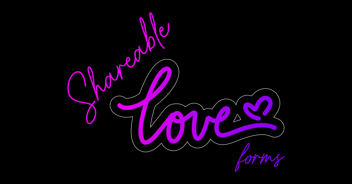 Shareable Love Forms