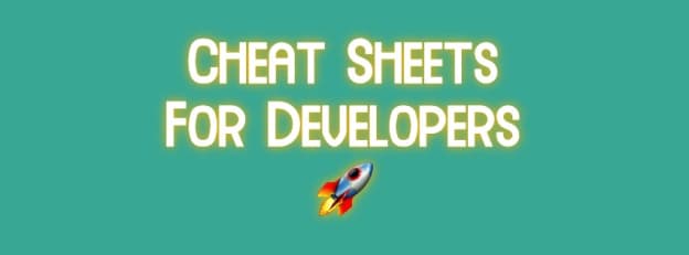 Cheat Sheets for Developers