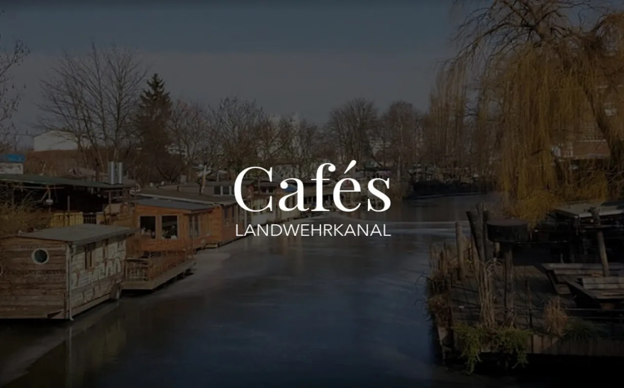 Los 5 Mejores Cafés del Landwehrkanal de Berlín