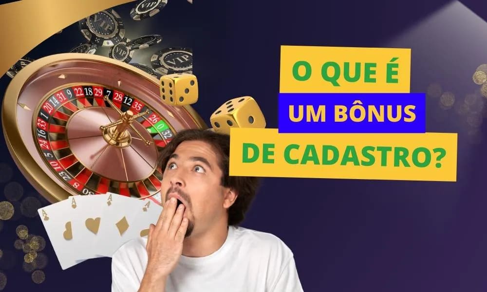 O que é um Bônus de Cadastro no Cassino?