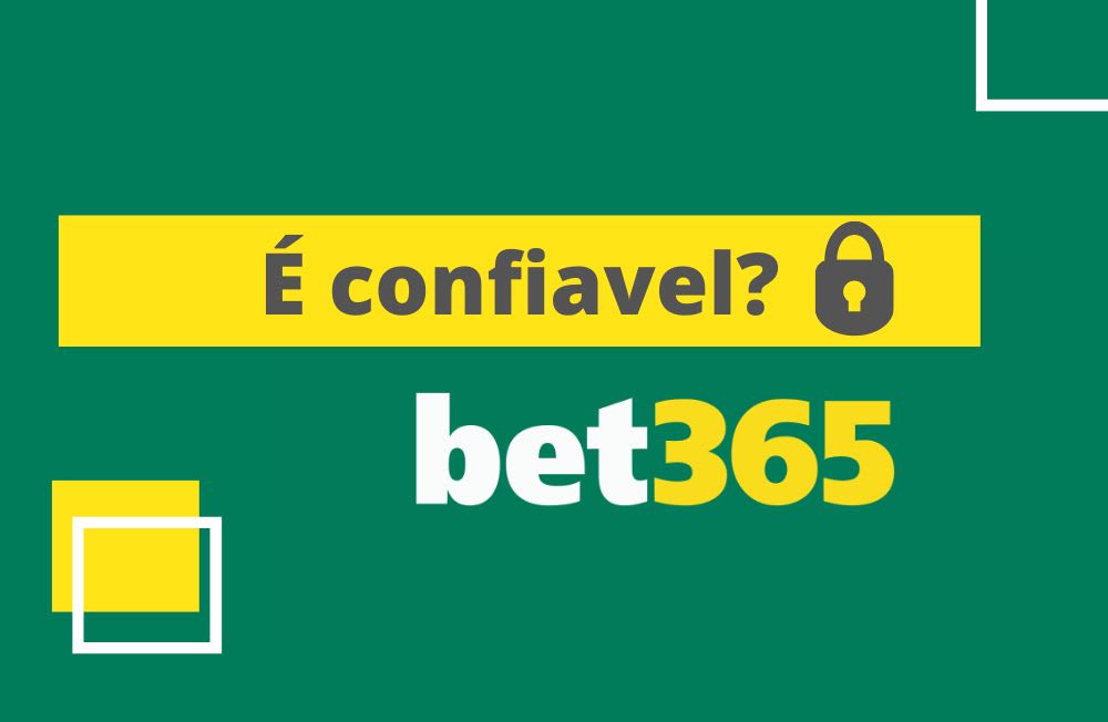 bet365 é confiavel?