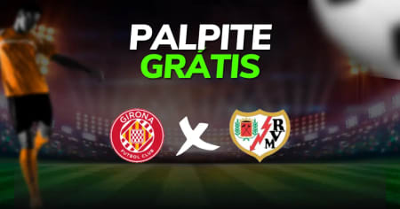Palpite Girona x Rayo Vallecano 7ª Rodada La Liga 2024/25 – 24/09/2024