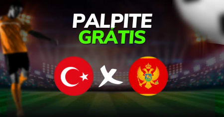 Palpite de Turquia x Montenegro Rodada 3 da Liga das Nações Liga B