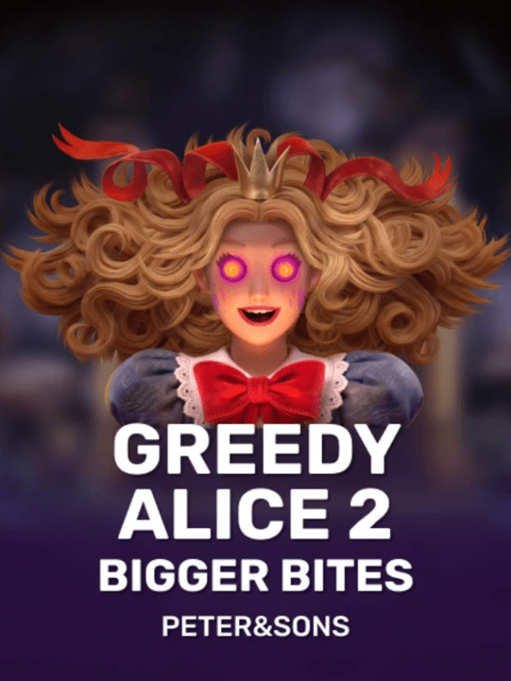 Greedy Alice 2: Bigger Bites - Peter and Sons