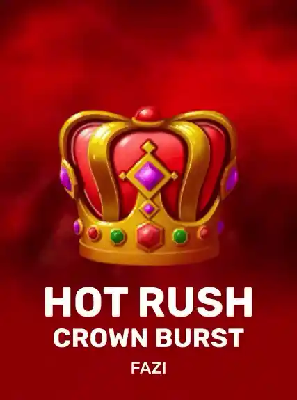 Hot Rush Crown Burst
