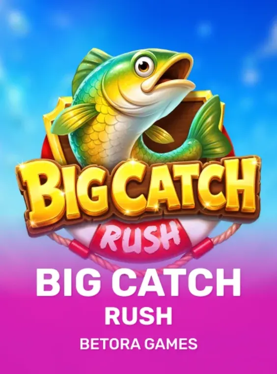 Big Catch Rush - Betora