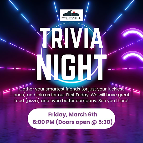 First Friday - Trivia Night! by Patriots' Hall of Dripping Springs ...