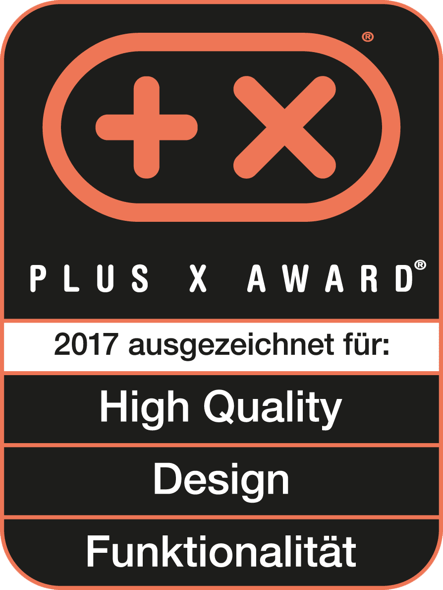 Plus X Award 2017 High Quality, Design, Funktionalität Plus X Award 2017 High Quality, Design, Funktionalität