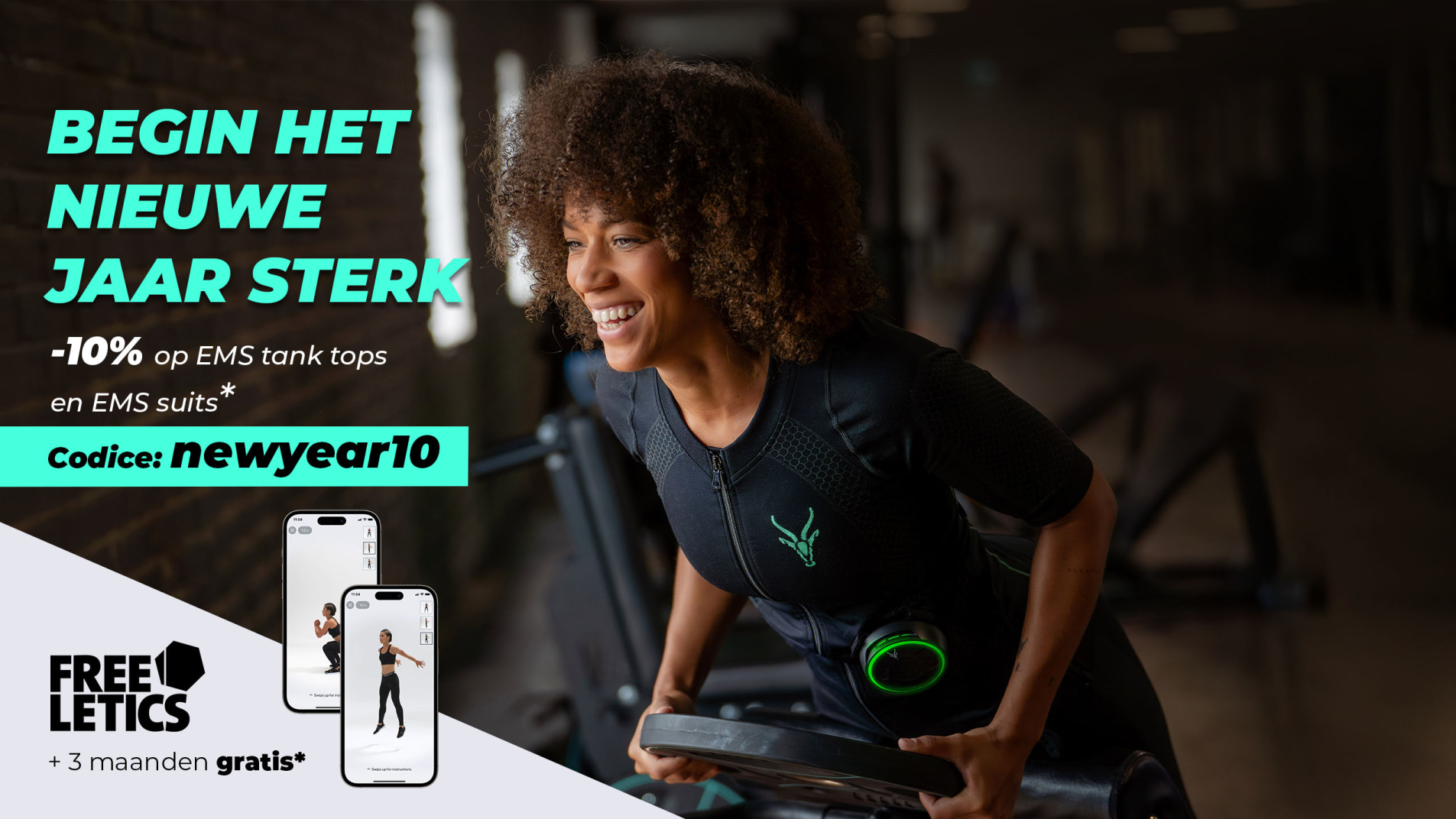 Een vrouw traint vrolijk in de sportschool met het Antelope EMS-pak, met daarnaast de tekst: –10% op EMS-pakken & tanktops, code: newyear10 + Freeletics gratis*