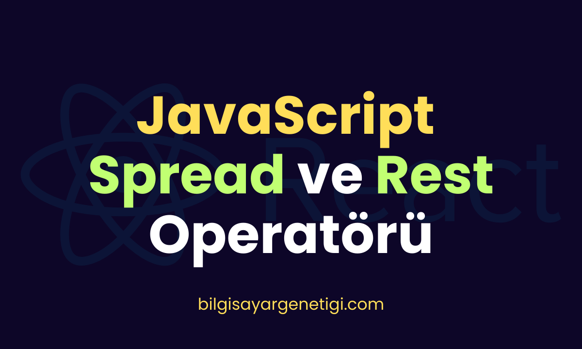 Spread ve Rest Operatörü
