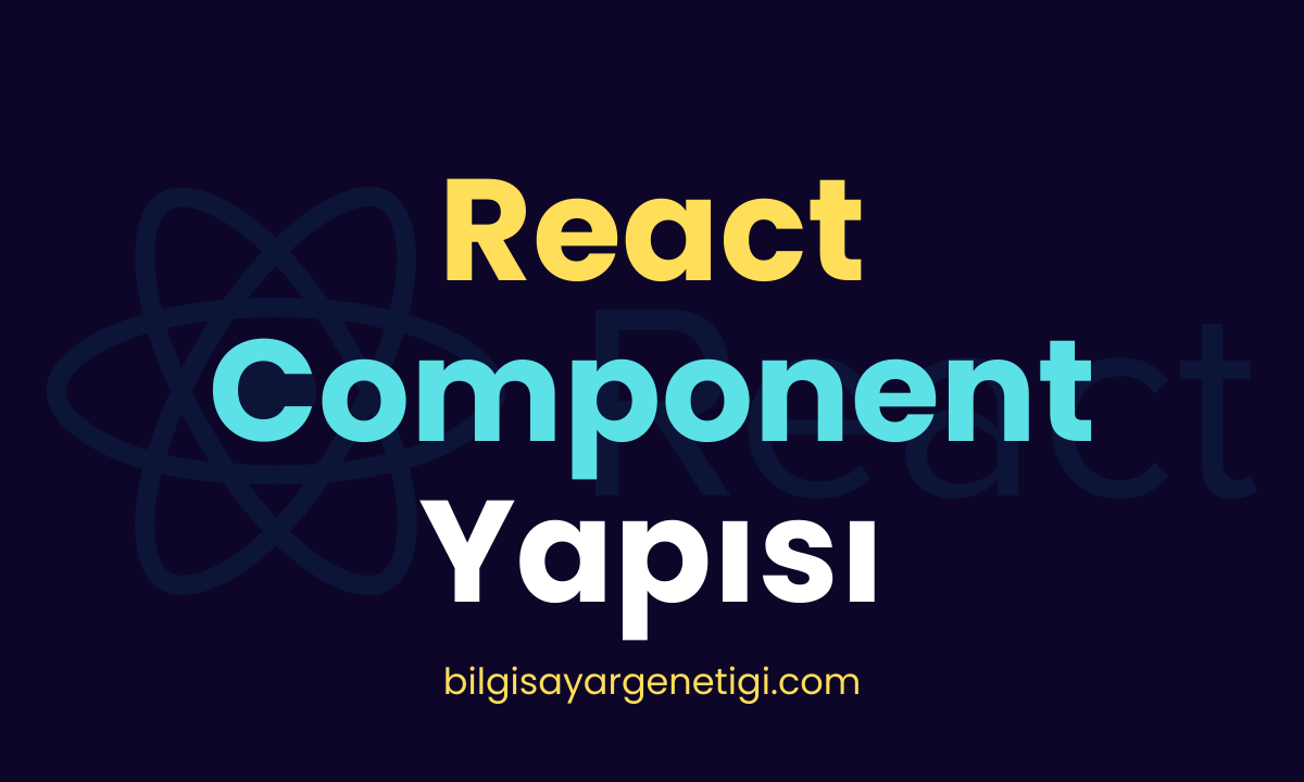 JavaScript yerine React: Geliştirmeyi Kolaylaştıran Component Yapısı