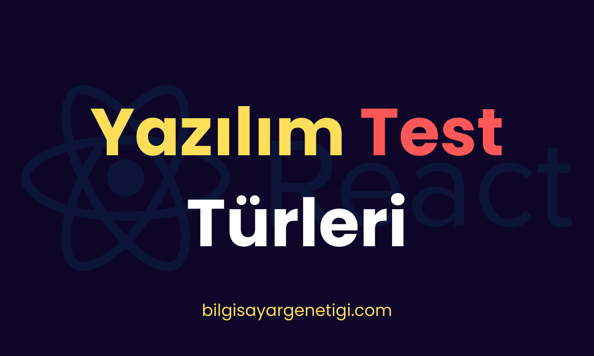 Yazılım Test Türleri: Yazılım Geliştirmenin Temel Taşları