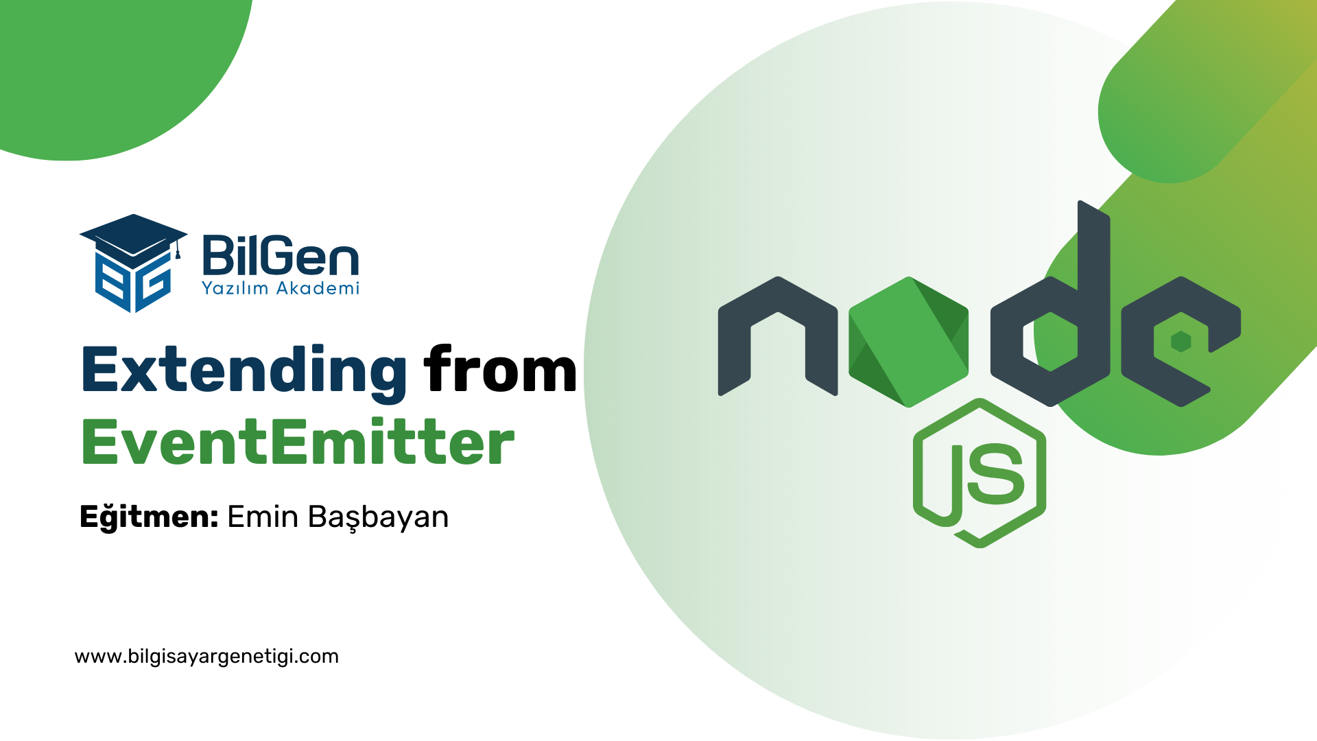 EventEmitter'ı ile Uygulama: EventEmitter'ı Genişletmek