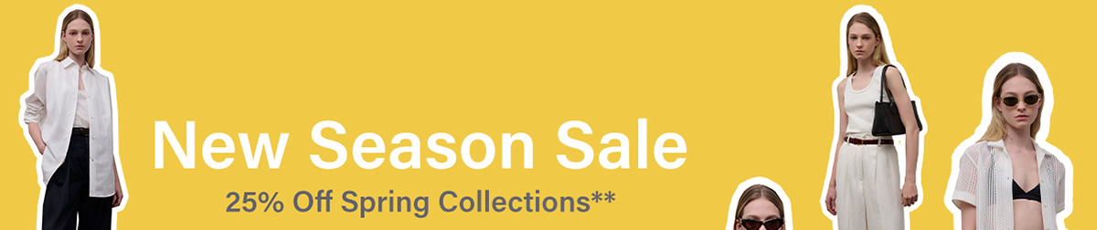 New Season Sale - 25% Off Spring Colections**